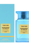 Tom Ford Mandarino Di Amalfi 100 ml EDP JLT
